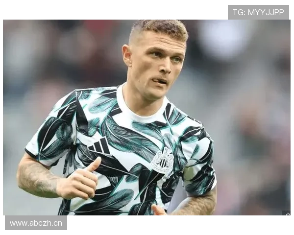 基兰·特里皮尔：转会纽卡斯尔开启生涯新阶段